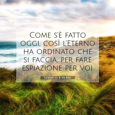 Picture 07 - Levitico 8:34 RIV - Come s’è fatto oggi, così l’Eterno ha - Bible Verse Picture