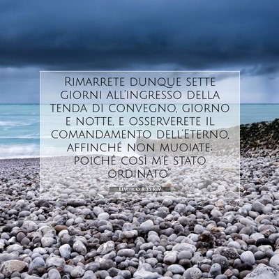 Picture 07 - Levitico 8:35 RIV - Rimarrete dunque sette giorni all’ingresso - Bible Verse Picture