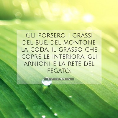 Picture 07 - Levitico 9:19 RIV - Gli porsero i grassi del bue, del montone, la - Bible Verse Picture