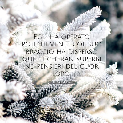 Picture 07 - Luca 1:51 RIV - Egli ha operato potentemente col suo braccio ha - Bible Verse Picture