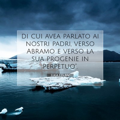 Picture 07 - Luca 1:55 RIV - di cui avea parlato ai nostri padri, verso Abramo - Bible Verse Picture