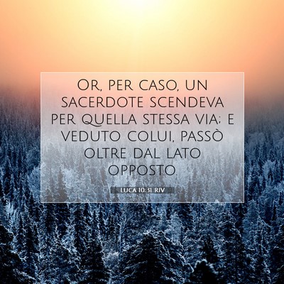 Picture 07 - Luca 10:31 RIV - Or, per caso, un sacerdote scendeva per quella - Bible Verse Picture