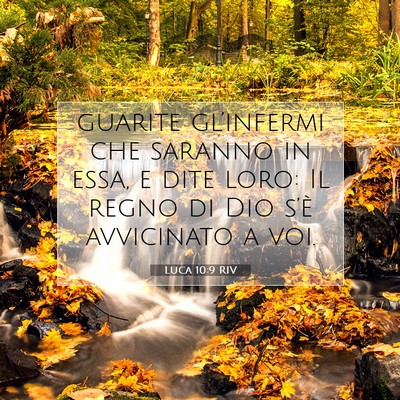 Picture 07 - Luca 10:9 RIV - guarite gl’infermi che saranno in essa, e dite - Bible Verse Picture