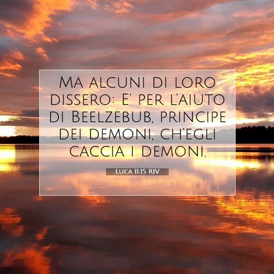 Picture 07 - Luca 11:15 RIV - Ma alcuni di loro dissero: E’ per l’aiuto di - Bible Verse Picture