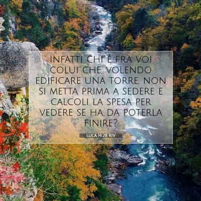 Picture 07 - Luca 14:28 RIV - Infatti chi è fra voi colui che, volendo - Bible Verse Picture