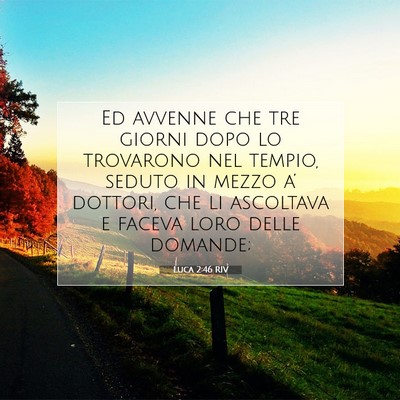 Picture 07 - Luca 2:46 RIV - Ed avvenne che tre giorni dopo lo trovarono nel - Bible Verse Picture