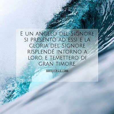 Picture 07 - Luca 2:9 RIV - E un angelo del Signore si presentò ad essi e la - Bible Verse Picture