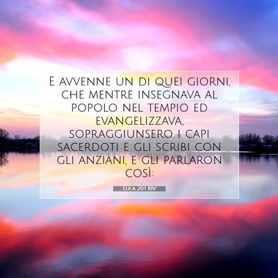 Picture 07 - Luca 20:1 RIV - E avvenne un di quei giorni, che mentre insegnava - Bible Verse Picture