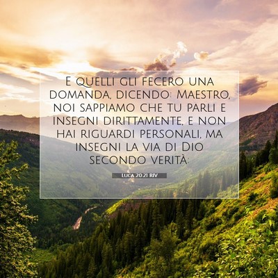 Picture 07 - Luca 20:21 RIV - E quelli gli fecero una domanda, dicendo: - Bible Verse Picture