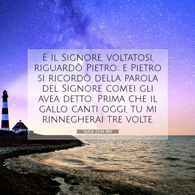 Picture 07 - Luca 22:61 RIV - E il Signore, voltatosi, riguardò Pietro; e - Bible Verse Picture