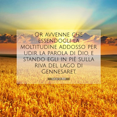 Picture 07 - Luca 5:1 RIV - Or avvenne che essendogli la moltitudine addosso - Bible Verse Picture