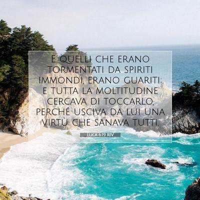 Picture 07 - Luca 6:19 RIV - E quelli che erano tormentati da spiriti immondi, - Bible Verse Picture