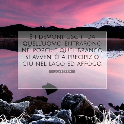Picture 07 - Luca 8:33 RIV - E i demoni, usciti da quell’uomo, entrarono - Bible Verse Picture