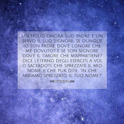 Picture 07 - Malachia 1:6 RIV - Un figlio onora suo padre, e un servo il suo - Bible Verse Picture