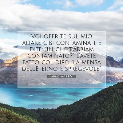 Picture 07 - Malachia 1:7 RIV - Voi offrite sul mio altare cibi contaminati, e - Bible Verse Picture