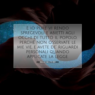 Picture 07 - Malachia 2:9 RIV - E io pure vi rendo spregevoli e abietti agli - Bible Verse Picture