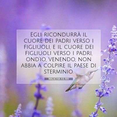 Picture 07 - Malachia 4:6 RIV - Egli ricondurrà il cuore dei padri verso i - Bible Verse Picture