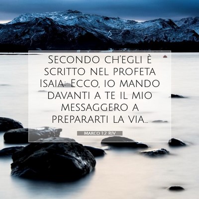 Picture 07 - Marco 1:2 RIV - Secondo ch’egli è scritto nel profeta Isaia: - Bible Verse Picture