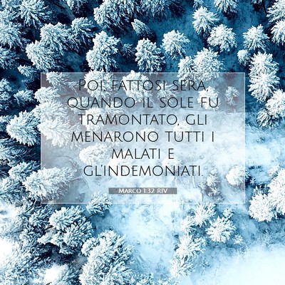Picture 07 - Marco 1:32 RIV - Poi, fattosi sera, quando il sole fu tramontato, - Bible Verse Picture