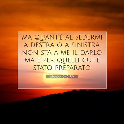 Picture 07 - Marco 10:40 RIV - ma quant’è al sedermi a destra o a sinistra, - Bible Verse Picture