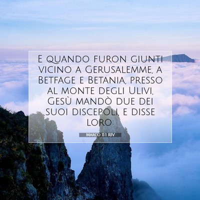 Picture 07 - Marco 11:1 RIV - E quando furon giunti vicino a Gerusalemme, a - Bible Verse Picture