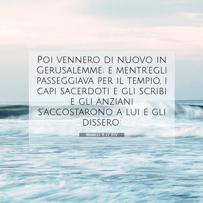 Picture 07 - Marco 11:27 RIV - Poi vennero di nuovo in Gerusalemme; e - Bible Verse Picture