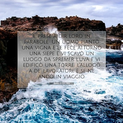 Picture 07 - Marco 12:1 RIV - E prese a dir loro in parabole: Un uomo piantò - Bible Verse Picture