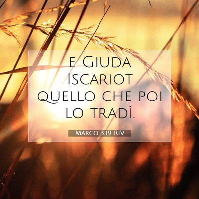 Picture 07 - Marco 3:19 RIV - e Giuda Iscariot quello che poi lo - Bible Verse Picture