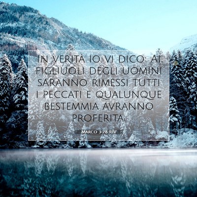 Picture 07 - Marco 3:28 RIV - In verità io vi dico: Ai figliuoli degli uomini - Bible Verse Picture