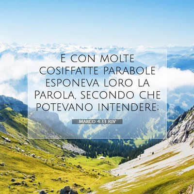 Picture 07 - Marco 4:33 RIV - E con molte cosiffatte parabole esponeva loro la - Bible Verse Picture