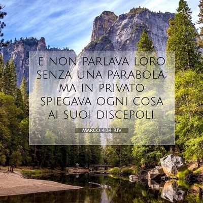 Picture 07 - Marco 4:34 RIV - e non parlava loro senza una parabola; ma in - Bible Verse Picture