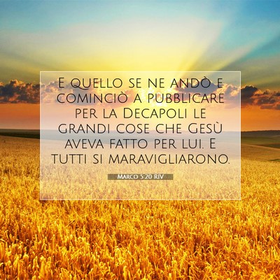 Picture 07 - Marco 5:20 RIV - E quello se ne andò e cominciò a pubblicare per - Bible Verse Picture