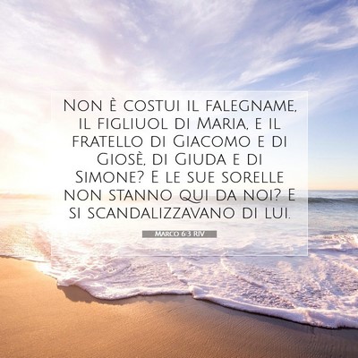 Picture 07 - Marco 6:3 RIV - Non è costui il falegname, il figliuol di Maria, - Bible Verse Picture