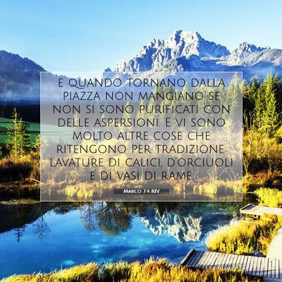 Picture 07 - Marco 7:4 RIV - e quando tornano dalla piazza non mangiano se non - Bible Verse Picture
