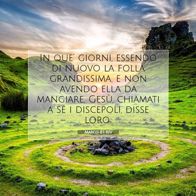 Picture 07 - Marco 8:1 RIV - In que’ giorni, essendo di nuovo la folla - Bible Verse Picture