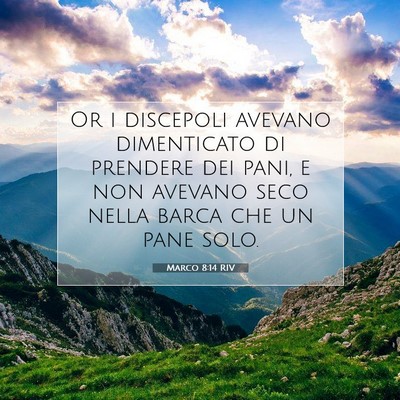 Picture 07 - Marco 8:14 RIV - Or i discepoli avevano dimenticato di prendere - Bible Verse Picture