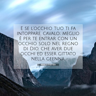 Picture 07 - Marco 9:47 RIV - E se l’occhio tuo ti fa intoppare, cavalo; - Bible Verse Picture