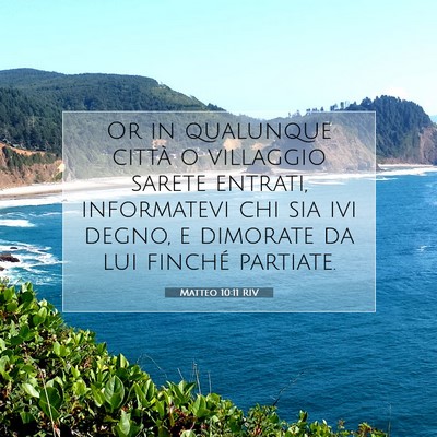 Picture 07 - Matteo 10:11 RIV - Or in qualunque città o villaggio sarete - Bible Verse Picture