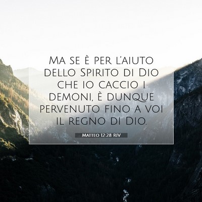 Picture 07 - Matteo 12:28 RIV - Ma se è per l’aiuto dello Spirito di Dio che - Bible Verse Picture