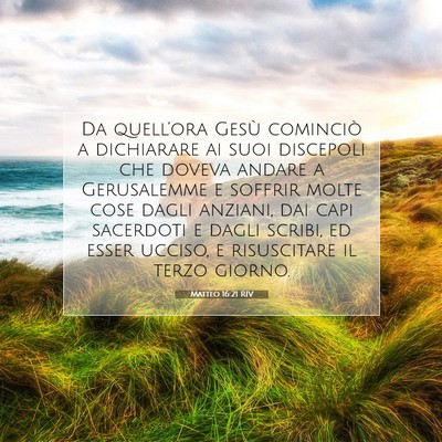 Picture 07 - Matteo 16:21 RIV - Da quell’ora Gesù cominciò a dichiarare ai - Bible Verse Picture