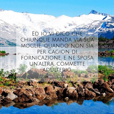 Picture 07 - Matteo 19:9 RIV - Ed io vi dico che chiunque manda via sua moglie, - Bible Verse Picture