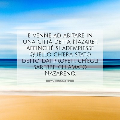 Picture 07 - Matteo 2:23 RIV - e venne ad abitare in una città detta Nazaret, - Bible Verse Picture