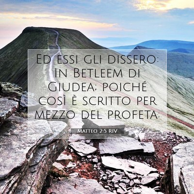 Picture 07 - Matteo 2:5 RIV - Ed essi gli dissero: In Betleem di Giudea; - Bible Verse Picture
