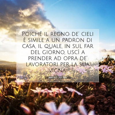 Picture 07 - Matteo 20:1 RIV - Poiché il regno de’ cieli è simile a un - Bible Verse Picture