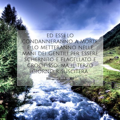 Picture 07 - Matteo 20:19 RIV - ed essi lo condanneranno a morte, e lo metteranno - Bible Verse Picture