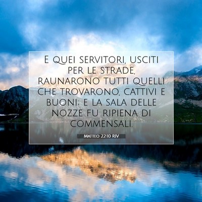 Picture 07 - Matteo 22:10 RIV - E quei servitori, usciti per le strade, raunarono - Bible Verse Picture