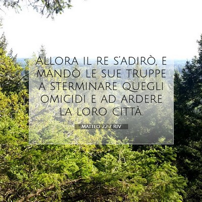Picture 07 - Matteo 22:7 RIV - Allora il re s’adirò, e mandò le sue truppe a - Bible Verse Picture