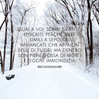 Picture 07 - Matteo 23:27 RIV - Guai a voi, scribi e Farisei ipocriti, perché - Bible Verse Picture