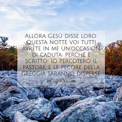 Picture 07 - Matteo 26:31 RIV - Allora Gesù disse loro: Questa notte voi tutti - Bible Verse Picture