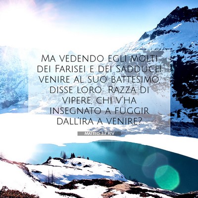 Picture 07 - Matteo 3:7 RIV - Ma vedendo egli molti dei Farisei e dei Sadducei - Bible Verse Picture